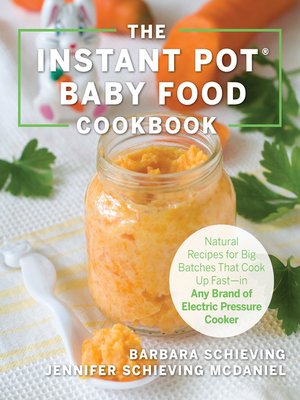 cover image of The Instant Pot Baby Food Cookbook